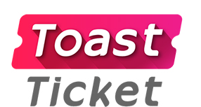 Toast Ticket